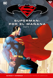 Portada de Batman y Superman - Colección Novelas Gráficas número 11: Superman: Por el mañana (Parte 1)