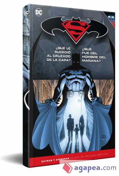 Batman y Superman - Colección Novelas Gráficas número 19: Batman: ¿Qué le sucedió al Cruzado de la Capa?