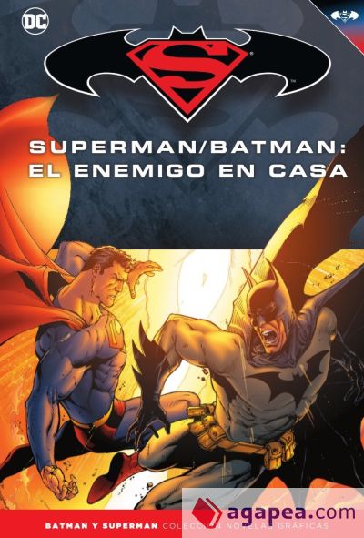 Batman y Superman - Colección Novelas Gráficas número 25: Superman/Batman: El enemigo en casa