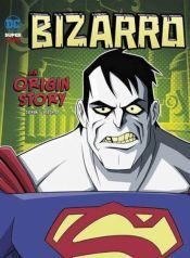 Portada de Bizarro: La historia de su origen