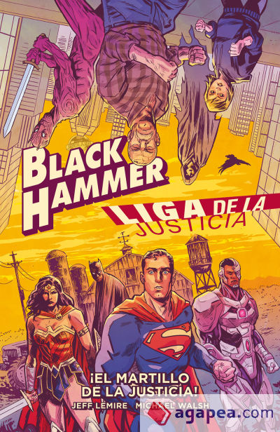 Black Hammer/Liga de la Justicia: ¡El martillo de la justicia!