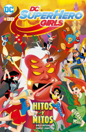 Portada de DC Super Hero Girls: Hitos y mitos