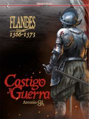 Portada de Flandes: 1566-1573. Castigo y Guerra