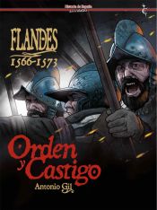 Portada de Flandes: 1566-1573. Orden y Castigo