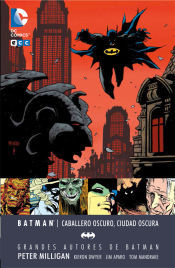 Portada de Grandes autores de Batman: Peter Milligan - Caballero oscuro, Ciudad oscura