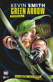 Portada de Green Arrow de Kevin Smith (Grandes Novelas Gráficas de DC)