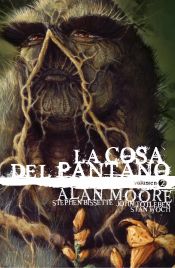 Portada de La Cosa del Pantano de Alan Moore vol. 02 de 3 (Edición Deluxe)