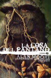 Portada de La Cosa del Pantano de Alan Moore vol. 02 de 3 (Edición Deluxe) (Segunda edición)