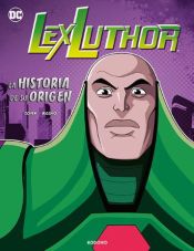 Portada de Lex Luthor: La historia de su origen