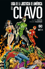 Portada de Liga de la justicia: El clavo (Grandes Novelas Gráficas de DC)