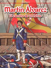 Portada de MARTIN ALVAREZ. EL CAMINO DE UN HEROE