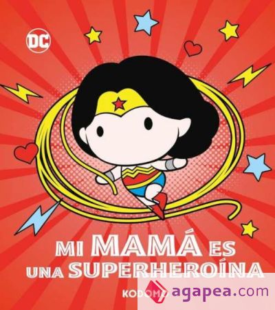 Mi mamá es una superheroína