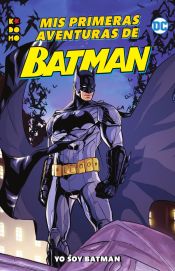 Portada de Mis primeras aventuras de Batman: Yo soy Batman