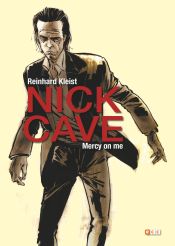 Portada de Nick Cave: Mercy on me (Segunda edición)