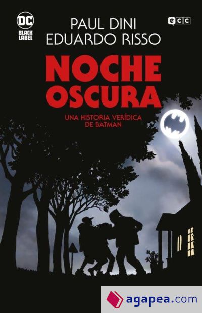 Noche Oscura: Una historia verídica de Batman (Grandes Novelas Gráficas de Batman)