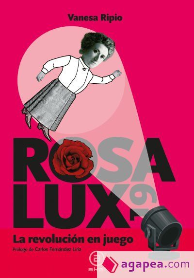Rosa Lux19. La revoluci&oacute;n en juego (Akal)