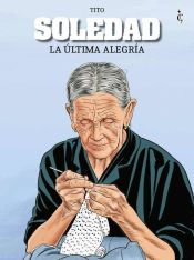 Portada de SOLEDAD. LA ULTIMA ALEGRIA