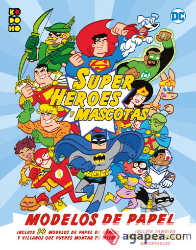 Superhéroes y mascotas: Modelos de papel