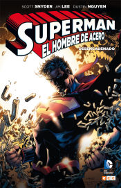 Portada de Superman: El Hombre de Acero. Desencadenado