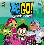 Portada de Teen Titans Go! Aventuras ilustradas