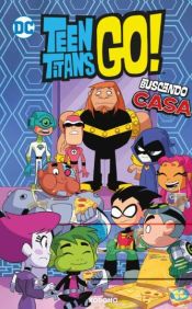 Portada de Teen Titans Go! vol. 07: Buscando casa (Biblioteca Super Kodomo)