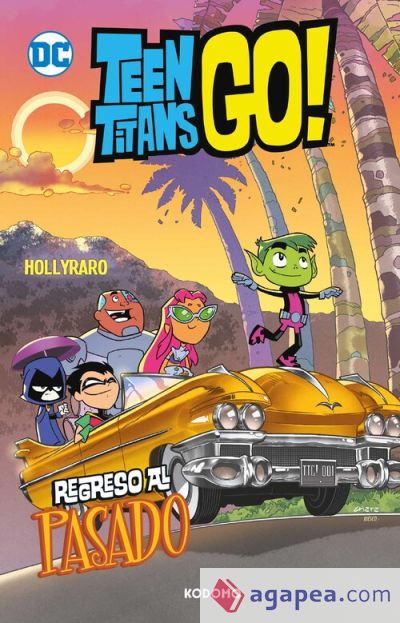 Teen Titans Go! vol. 10: Regreso al pasado (Biblioteca Super Kodomo)