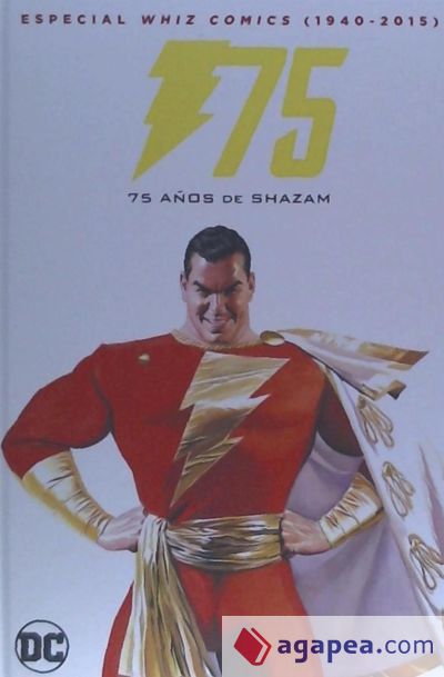Whiz Comics (1940-2015): 75 años de Shazam