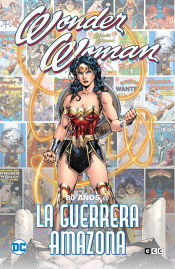 Portada de Wonder Woman: 80 años de la guerrera amazona