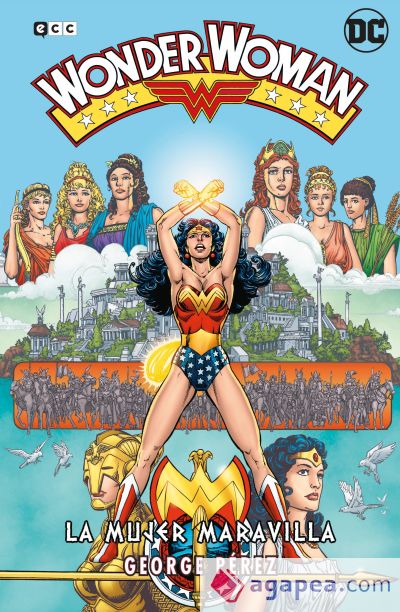 Wonder Woman de George Pérez: La Mujer Maravilla La saga completa (Segunda edición)