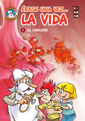 Portada de Érase una vez... la vida vol. 01: El corazón