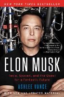 Portada de Elon Musk: Tesla, Spacex, and the Quest for a Fantastic Future