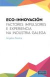 ECO-INNOVACIÓN. FACTORES IMPULSORES EXPERIENCIA NA INDUSTRIA