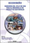 ECODISEÑO. INGENIERÍA DEL CICLO DE VIDA PARA EL DESARROLLO DE PRODUCTOS SOSTENIBLES