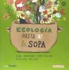 ECOLOGIA HASTA EN LA SOPA