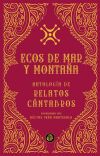 ECOS DE MAR Y MONTA&yen;A - ANTOLOGIA DE RELATOS CANTABROS