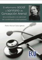 Portada de El Reformismo Social y Sanitario de Concepción Arenal, una contribución a la identidad de la enfermería contemporánea (Ebook)