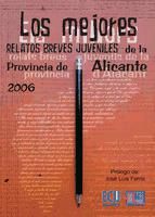 Portada de Los mejores relatos breves juveniles de la provincia de Alicante 2006 (Ebook)