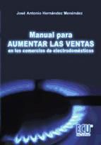 Portada de Manual para aumentar las ventas en los comercios de electrodomésticos (Ebook)