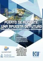 Portada de Puerto de Alicante: una apuesta de futuro. Análisis de competitividad y nuevas oportunidades (Ebook)