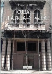 Portada de CUBA... ¡ PATRIA Y VIDA !