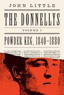 Portada de The Donnellys: Powder Keg, 1840-1880: 1840-1880