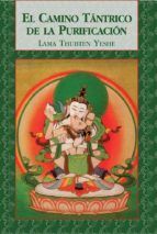 Portada de El camino tántrico de la purificación. El método de yoga de Heruka Vajrasatva. (Ebook)