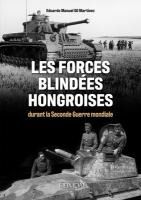 Portada de Les Forces Blindes Hongroises: Durant La Second Guerre Mondiale