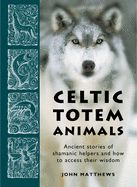 Portada de Celtic Totem Animals: Working with Shamanic Helpers