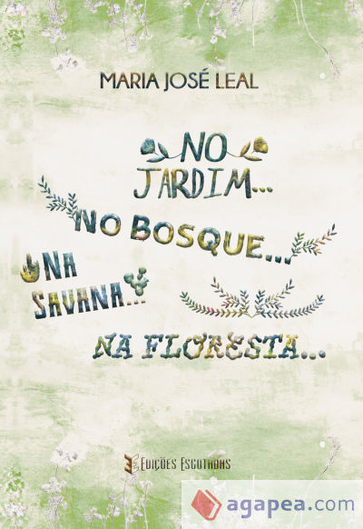 NO JARDIM...NO BOSQUE...NO SAVANA...NA FORESTA