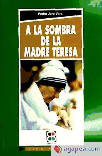 A la sombra de la Madre Teresa