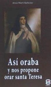 Portada de Así oraba y nos propone orar santa Teresa