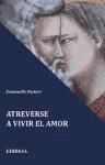 Portada de Atreverse a vivir el amor