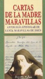 Portada de Cartas de la madre Maravillas: antología epistolar de Santa Maravillas de Jesús