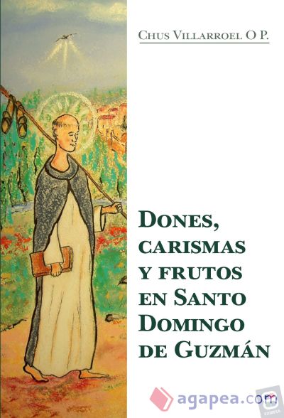 Dones, carismas y frutos en Santo Domingo de Guzmán